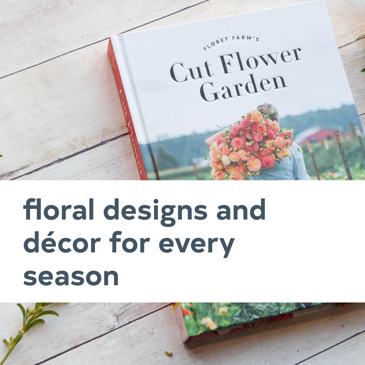 Floret Farm's Cut Flower Garden