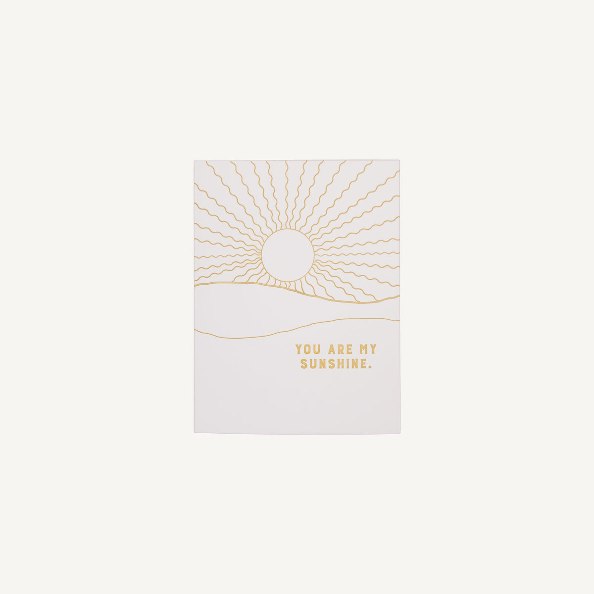 You Are My Sunshine Card