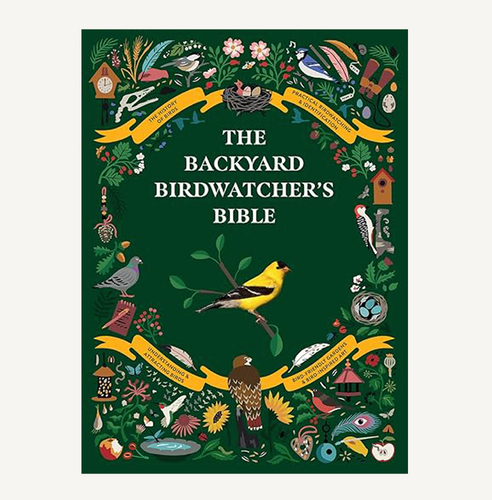The Backyard Birdwatcher's Bible