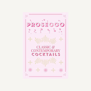 Prosecco Classic and Contemporary Cocktails