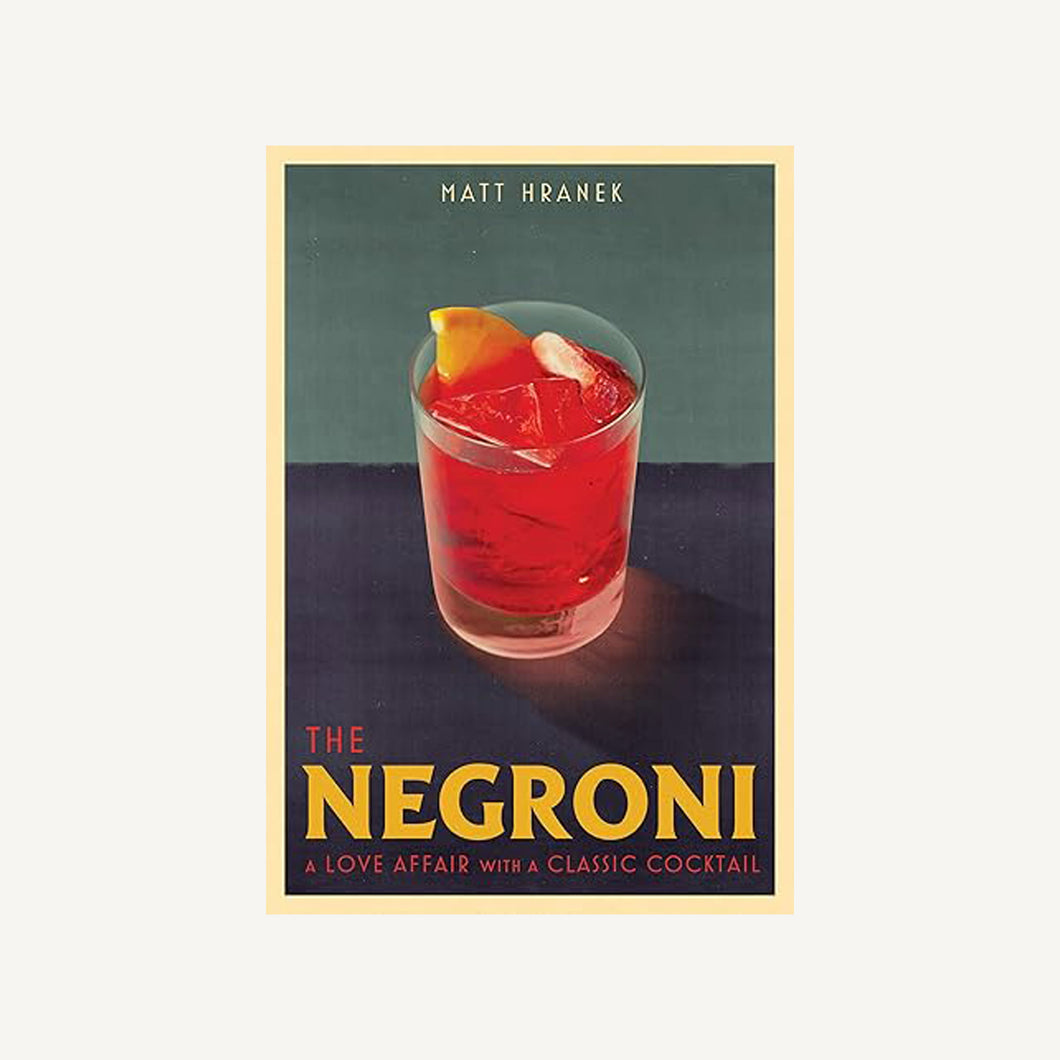 The Negroni: A Love Affair with a Classic Cocktail