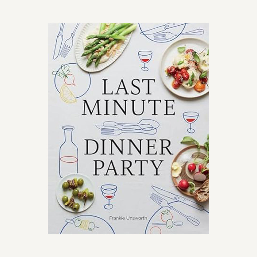 The Last Minute Dinner Party