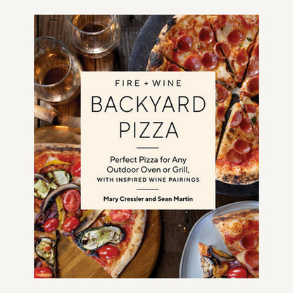 Fire + Wine Backyard Pizza