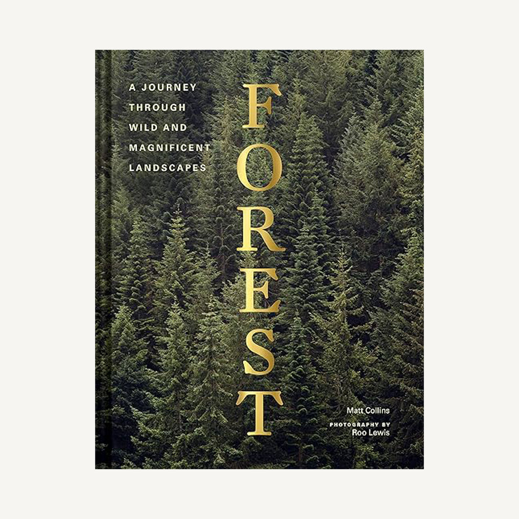 Forest: A journey Through Wild and Magnificent Landscapes
