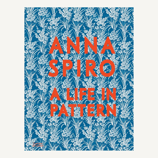 Anna Spiro: A Life in Pattern