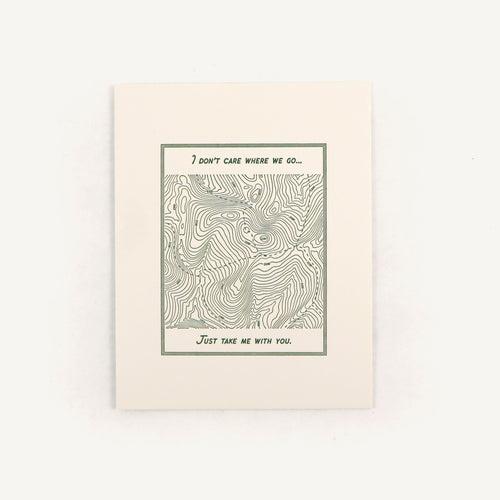 Just Take Me With You Card