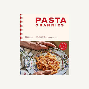 Pasta Grannies: The Official Cookbook