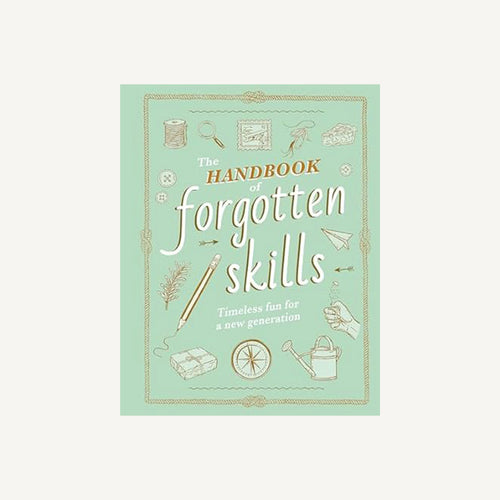 The Handbook of Forgotten Skills