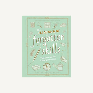 The Handbook of Forgotten Skills